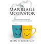 The Marriage Motivator: The most practical marriage book that even men will read. (Short chapters and pictures!) - Paperback