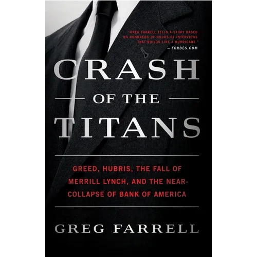 Crash of the Titans: Greed, Hubris, the Fall of Merrill Lynch, and the Near-Collapse of Bank of America - Paperback
