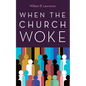 When the Church Woke - Paperback