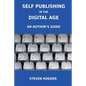Self Publishing in the Digital Age - An Author's Guide - Paperback