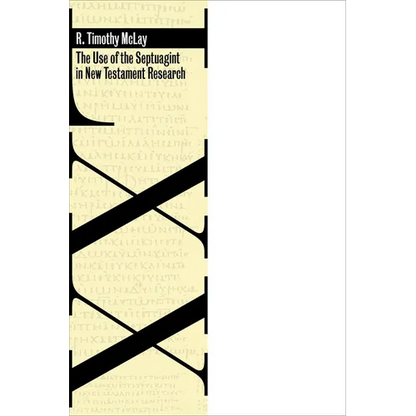 The Use of the Septuagint in New Testament Research - Paperback
