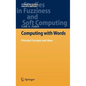 Computing with Words: Principal Concepts and Ideas - Hardcover