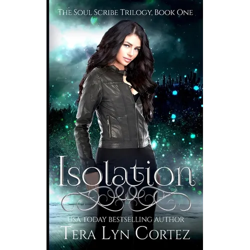 Isolation: The Soul Scribe Trilogy, Book One - Paperback