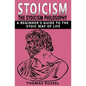 Stoicism: The Stoicism Philosophy, A Beginner's Guide to the Stoic Way of Life - Paperback