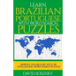 Learn Brazilian Portuguese with Word Search Puzzles: Learn Brazilian Portuguese Language Vocabulary with Challenging Word Find Puzzles for All Ages - Paperback