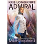 Kris Longknife Admiral - Paperback