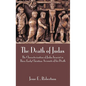 The Death of Judas: The Characterization of Judas Iscariot in Three Early Christian Accounts of His Death - Hardcover