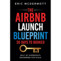 The Airbnb Launch Blueprint: 30 Days to Booked - Paperback