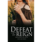 Defeat To Reign: Navigating Life After Loss and Abuse - Paperback