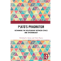 Plato's Pragmatism: Rethinking the Relationship between Ethics and Epistemology - Paperback