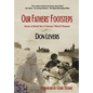 Our Fathers' Footsteps: Stories of World War 2 Veterans' "What If" Moments - Hardcover