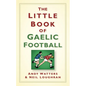 The Little Book of Gaelic Football - Hardcover