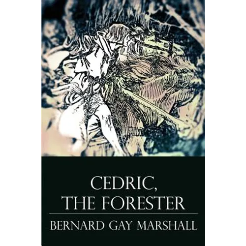 Cedric, the Forester: Illustrated - Paperback