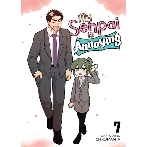 My Senpai Is Annoying Vol. 7 - Paperback