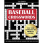 Baseball Crosswords: Test Your Knowledge of America's Pastime, All Baseball-Related Clues and Answers - Paperback
