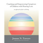 Coaching and Empowering Caregivers of Children with Hearing Loss: an approach to foster well-being - Paperback