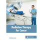 Radiation Therapy for Cancer - Hardcover