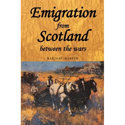 Emigration from Scotland Between the Wars - Paperback