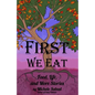 First We Eat: Food, Life, and More Stories - Paperback