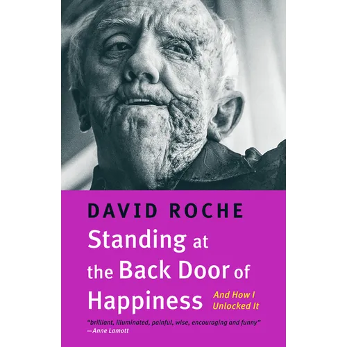 Standing at the Back Door of Happiness: And How I Unlocked It - Paperback