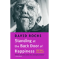 Standing at the Back Door of Happiness: And How I Unlocked It - Paperback