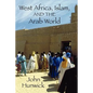West Africa, Islam, and the Arab World: Studies in Honor of Basil Davidson - Paperback
