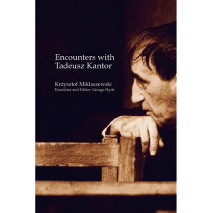 Encounters with Tadeusz Kantor - Paperback