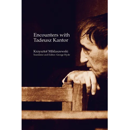 Encounters with Tadeusz Kantor - Paperback