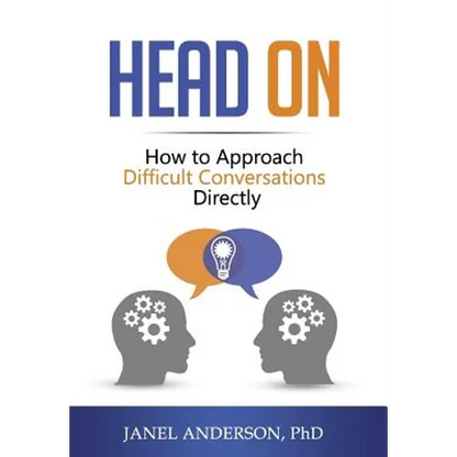 Head On: How to Approach Difficult Conversations Directly - Hardcover