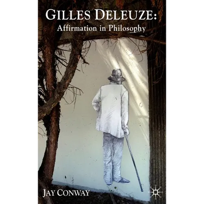 Gilles Deleuze: Affirmation in Philosophy - Hardcover
