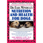 Dr. Earl Mindell's Nutrition and Health for Dogs - Hardcover