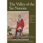The Valley of the Six Nations: A Collection of Documents on the Indian Lands of the Grand River - Paperback