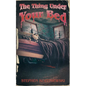 The Thing Under Your Bed - Paperback