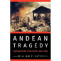Andean Tragedy: Fighting the War of the Pacific, 1879-1884 - Paperback