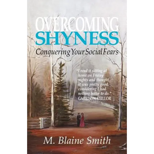Overcoming Shyness: Conquering Your Social Fears - Paperback