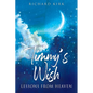 Timmy's Wish: Lessons From Heaven - Paperback