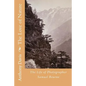 The Love of Nature: The Life of Photographer Samuel Bourne - Paperback