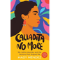 Calladita No More: My Latina Journey and the Lessons that Shaped Me - Paperback