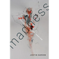Madness: A Philosophical Exploration - Hardcover