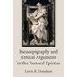 Pseudepigraphy and Ethical Argument in the Pastoral Epistles - Paperback