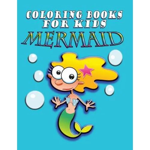Coloring Book for Kids: Mermaids: Kids Coloring Book - Paperback