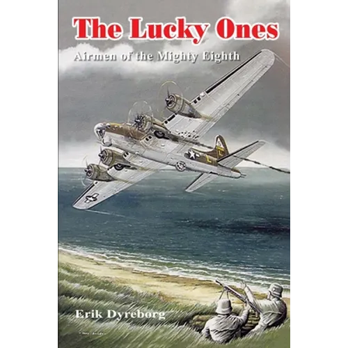 The Lucky Ones: Airmen of the Mighty Eighth - Paperback