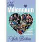 My Millennium: An Inspiring Journey of a Young Woman Conquering Cancer - Hardcover