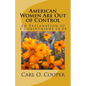 American Women Are Out of Control: Are Women of the Church Next? - Paperback