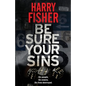 Be Sure Your Sins - Paperback