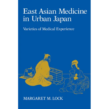 East Asian Medicine in Urban Japan: Varieties of Medical Experience Volume 3 - Paperback