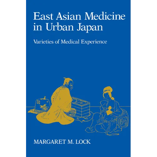 East Asian Medicine in Urban Japan: Varieties of Medical Experience Volume 3 - Paperback