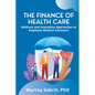 The Finance of Health Care: Wellness and Innovative Approaches to Employee Medical Insurance - Paperback