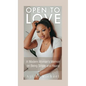 Open to Love: A Modern Woman's Memoir on Being Single and Happy - Hardcover