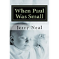 When Paul Was Small: And Other Poems and Political Satires - Paperback